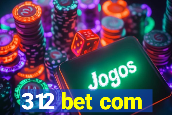 312 bet com